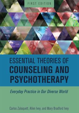 Essential Theories of Counseling and Psychotherapy Everyday Practice in Our Diverse World  9781516514281 Front Cover