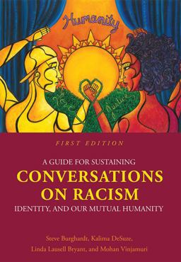 Guide for Sustaining Conversations on Racism, Identity, and Our Mutual Humanity  9781516519897 Front Cover