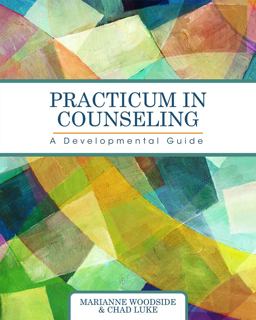 Practicum in Counseling A Developmental Guide  9781516531783 Front Cover