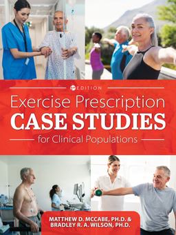 Exercise Prescription Case Studies for Clinical Populations  9781516535491 Front Cover