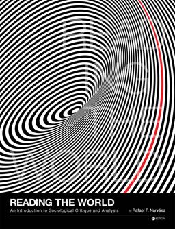 Reading the World An Introduction to Sociological Critique and Analysis 2nd 9781516536528 Front Cover