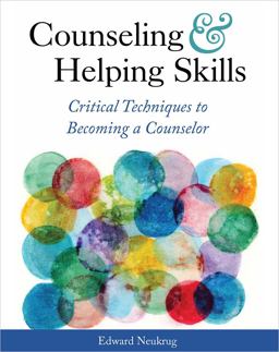 Counseling &amp; Helping Skills Critical Techniques to Becoming a Counselor  9781516536993 Front Cover