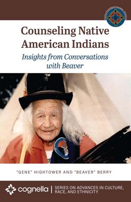 Counseling Native American Indians Insights from Conversations with Beaver  9781516540303 Front Cover