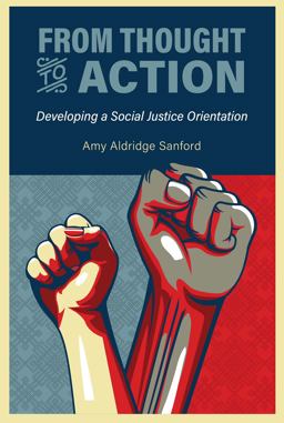 From Thought to Action Developing a Social Justice Orientation  9781516543380 Front Cover