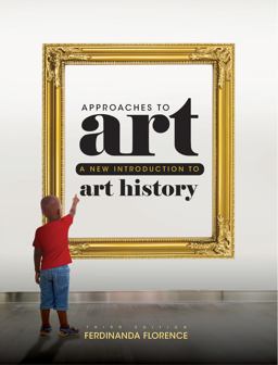 Approaches to Art A New Introduction to Art History 3rd 9781516583584 Front Cover