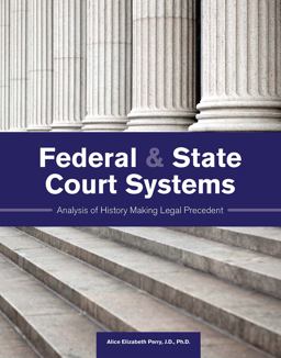 Federal and State Court Systems Analysis of History Making Legal Precedent  9781516584567 Front Cover