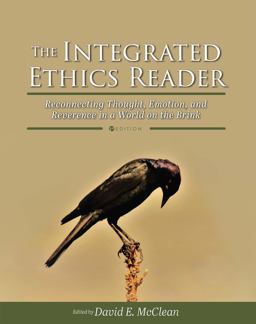 Integrated Ethics Reader Reconnecting Thought, Emotion, and Reverence in a World on the Brink  9781516595549 Front Cover