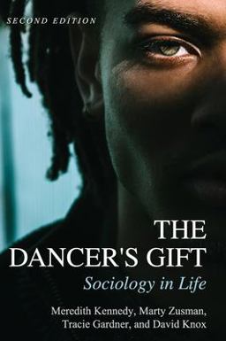 The Dancer's Gift: Sociology in Life (Second Edition)