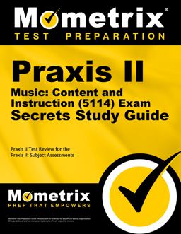 Praxis II Music Content and Instruction (5114) Exam Secrets Study Guide Praxis II Test Review for the Praxis II Subject Assessments  9781516700219 Front Cover