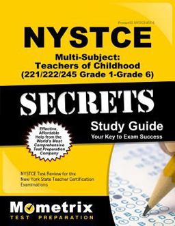 NYSTCE Multi-Subject: Teachers of Childhood (221/222/245 Grade 1-Grade 6) Secrets Study Guide NYSTCE Test Review for the New York State Teacher Certification Examinations  9781516708666 Front Cover