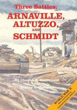 Three Battles Arnaville, Altuzzo, and Schmidt  9781516889167 Front Cover