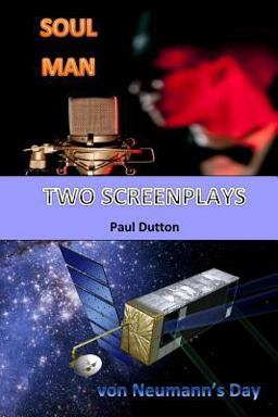 Two Screenplays: Soul Man. Von Neumann's Day