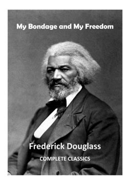 My Bondage and My Freedom