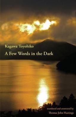 Few Words in the Dark Selected Meditations by Kagawa Toyohiko  9781517010492 Front Cover