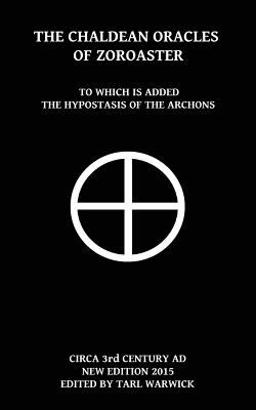 The Chaldean Oracles of Zoroaster