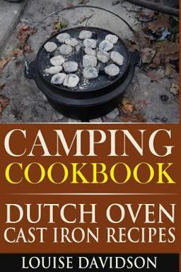 Camping Cookbook Dutch Oven Cast Iron Recipes  9781517077822 Front Cover