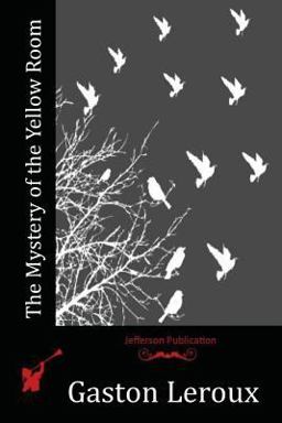 The Mystery of the Yellow Room