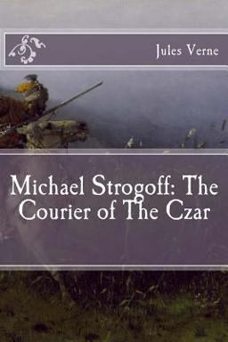 Michael Strogoff: the Courier of the Czar