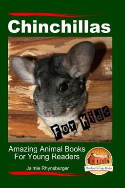 Chinchillas for Kids - Amazing Animal Books for Young Readers