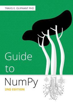 Guide to NumPy 2nd Edition  9781517300074 Front Cover