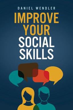Improve Your Social Skills  9781517309329 Front Cover