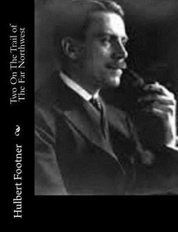 Two on the Trail of the Far Northwest