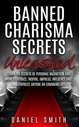 Banned Charisma Secrets Unleashed