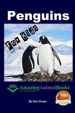 Penguins for Kids - Amazing Animal Books for Young Readers