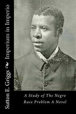 Imperium in Imperio A Study of the Negro Race Problem a Novel  9781517536534 Front Cover