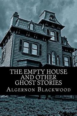The Empty House and Other Ghost Stories
