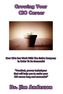 Growing Your CIO Career Growing Your CIO Career