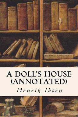 A DOLL's HOUSE (annotated)