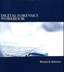 Digital Forensics Workbook: Hands-on Activities in Digital Forensics  9781517713607 Front Cover