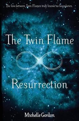 The Twin Flame Resurrection The Twin Flame Resurrection