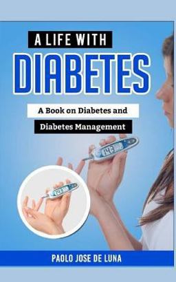 A Life with Diabetes A Life with Diabetes