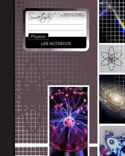 Lab Notebook Physics Laboratory Notebook for Science Student / Research / College [ 101 Pages * Perfect Bound * 8 X 10 Inch ]  9781517787240 Front Cover