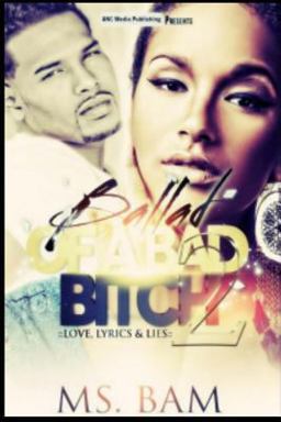 Ballad of a Bad Bitch 2 2013 9781517799984 Front Cover