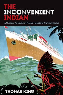 Inconvenient Indian A Curious Account of Native People in North America  9781517904463 Front Cover