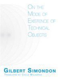 On the Mode of Existence of Technical Objects  9781517904876 Front Cover