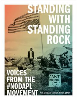 Standing with Standing Rock Voices from the #NoDAPL Movement  9781517905361 Front Cover