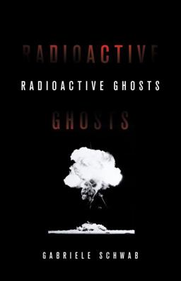 Radioactive Ghosts  9781517907839 Front Cover