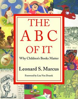 ABC of It Why Children's Books Matter  9781517908010 Front Cover
