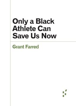 Only a Black Athlete Can Save Us Now Only a Black Athlete Can Save Us Now