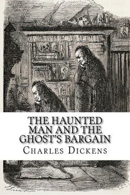 The Haunted Man and the Ghost's Bargain