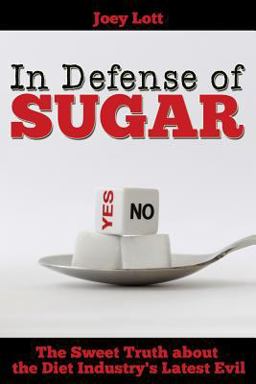 In Defense of Sugar In Defense of Sugar