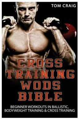 Cross Training Wods Bible Cross Training Wods Bible