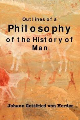 Outlines of a Philosophy of the History of Man Outlines of a Philosophy of the History of Man