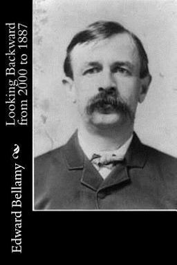 Looking Backward from 2000 To 1887