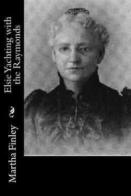 Elsie Yachting with the Raymonds Elsie Yachting with the Raymonds