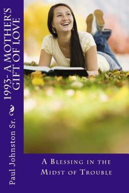 1993- a Mother's Gift of Love